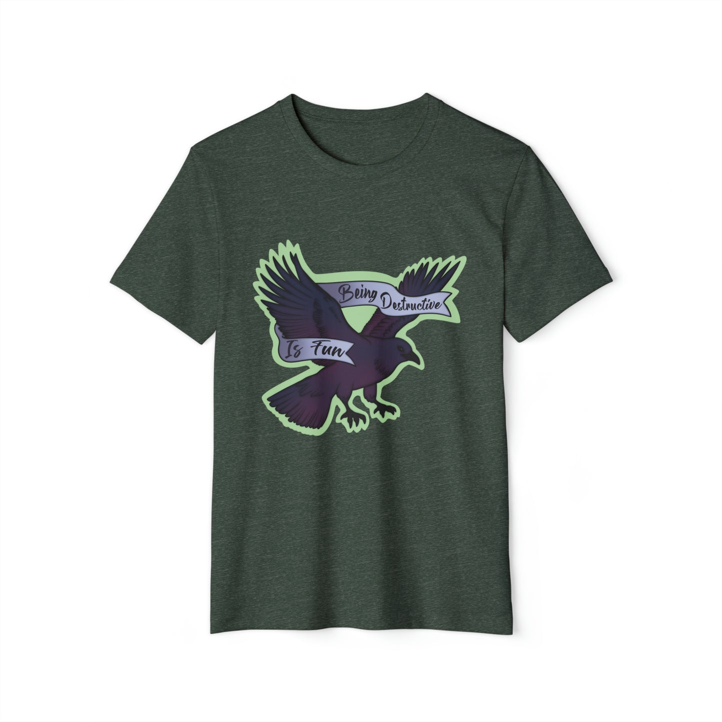 Being Desructive Is Fun Recycled Organic T-Shirt